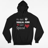 Az élet sokkal jobb egy spiccel pulóver