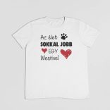 Az élet sokkal jobb egy westivel férfi póló