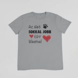 Az élet sokkal jobb egy westivel férfi póló