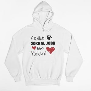 Az élet sokkal jobb egy yorkival pulóver