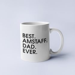 Best amstaff dad ever bögre
