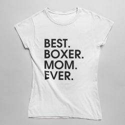 Best boxer mom ever női póló