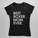 Best boxer mom ever női póló
