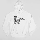 Best bulldog mom ever női pulóver