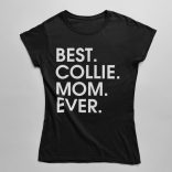 Best collie mom ever női póló