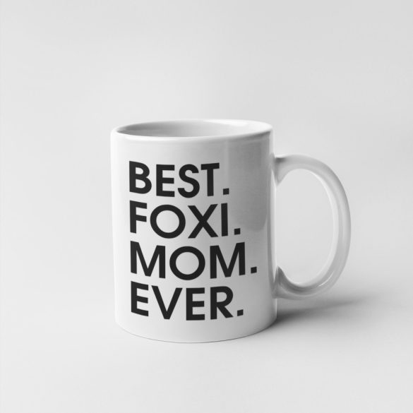 Best foxi mom ever bögre