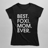 Best foxi mom ever női póló