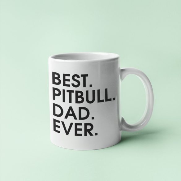 Best pitbull dad ever bögre
