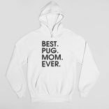 Best pug mom ever női pulóver