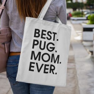 Best pug mom ever vászontáska