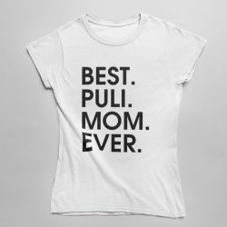 Best puli mom ever női póló