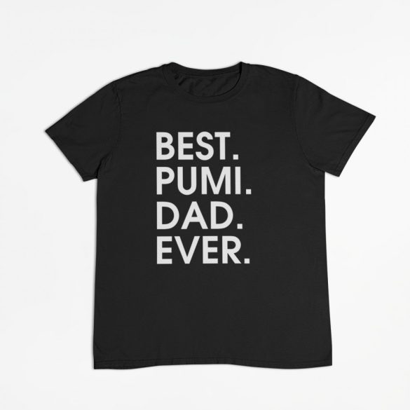 Best pumi dad ever férfi póló