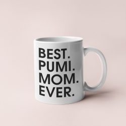 Best pumi mom ever bögre