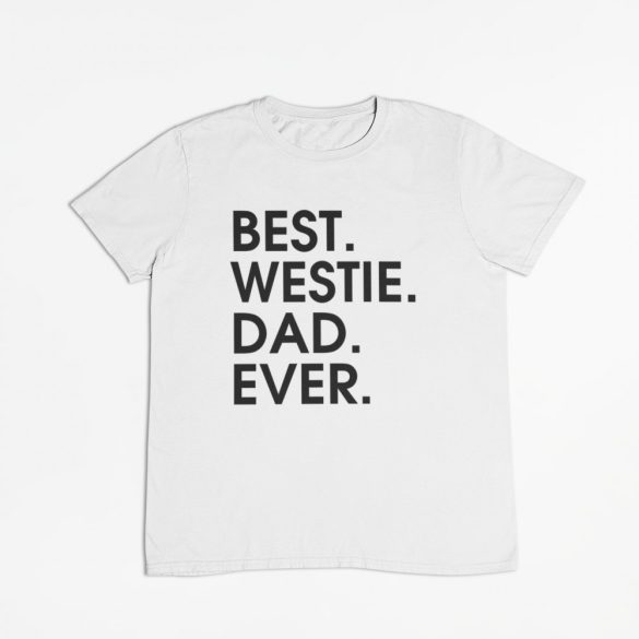 Best westie dad ever férfi póló