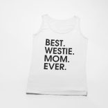 Best westie mom ever női atléta