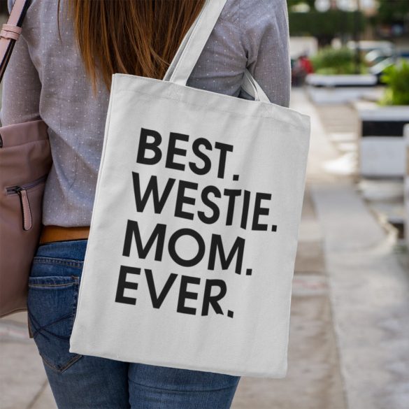 Best westie mom ever vászontáska