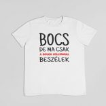 Bocs de ma csak rough collimmal beszélek férfi póló
