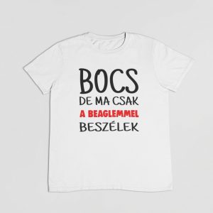 Bocs de ma csak a beaglemmel beszélek férfi póló
