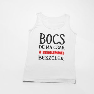 Bocs de ma csak a beaglemmel beszélek női atléta