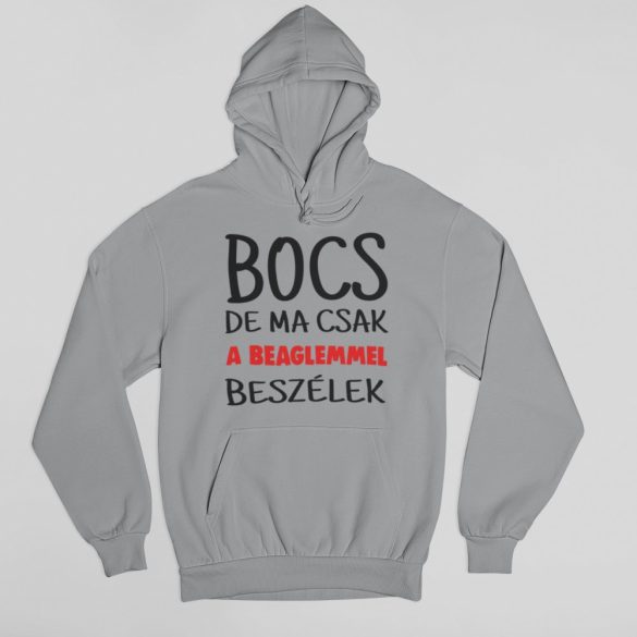 Bocs de ma csak a beaglemmel beszélek pulóver