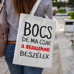 Bocs de ma csak a beaglemmel beszélek vászontáska