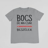 Bocs de ma csak a bernáthegyimmel beszélek férfi póló