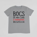 Bocs de ma csak a bernimmel beszélek férfi póló