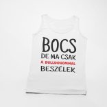 Bocs de ma csak a bulldogommal beszélek női atléta