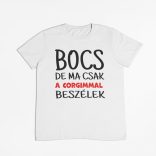 Bocs de ma csak a corgimmal beszélek férfi póló