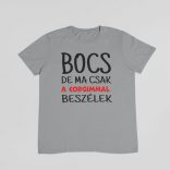 Bocs de ma csak a corgimmal beszélek férfi póló