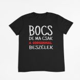 Bocs de ma csak a corgimmal beszélek férfi póló