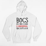 Bocs de ma csak a corgimmal beszélek pulóver