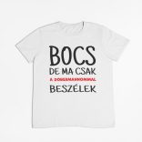 Bocs de ma csak a dobermannommal beszélek férfi póló