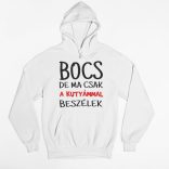 Bocs de ma csak a kutyámmal beszélek férfi pulóver