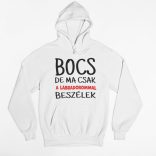 Bocs de ma csak a labradorommal beszélek pulóver