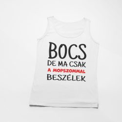 Bocs de ma csak a mopszommal beszélek női atléta