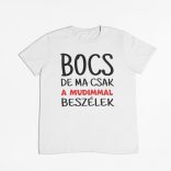 Bocs de ma csak a mudimmal beszélek férfi póló