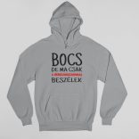 Bocs de ma csak a németjuhászommal beszélek pulóver