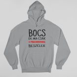 Bocs de ma csak a pinscheremmel beszélek pulóver