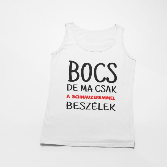 Bocs de ma csak a schnauzeremmel beszélek férfi atléta