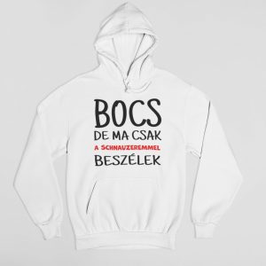 Bocs de ma csak a schnauzeremmel beszélek pulóver