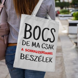 Bocs de ma csak a schnauzeremmel beszélek vászontáska