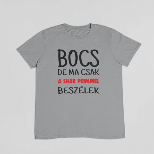 Bocs de ma csak a shar peimmel beszélek férfi póló