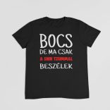 Bocs de ma csak a shih tzummal beszélek férfi póló