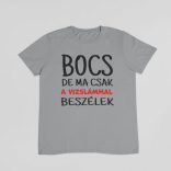 Bocs de ma csak a vizslámmal beszélek férfi póló