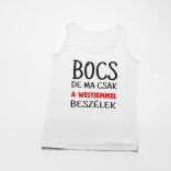 Bocs de ma csak a westiemmel beszélek férfi atléta