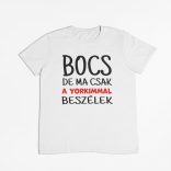 Bocs de ma csak a yorkimmal beszélek férfi póló