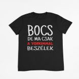Bocs de ma csak a yorkimmal beszélek férfi póló