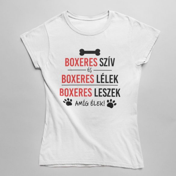 Boxeres szív és boxeres lélek női póló