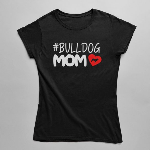 Bulldog Mom Love női póló
